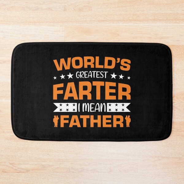 Item preview, World's Greatest Farter I mean Father designed and sold by Elonshop.