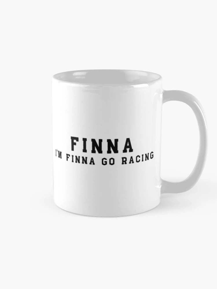 Thumbnail 3 of 6, Coffee Mug, FINNA Im Finna Go Racing Drag Racing Kart Racing Street Racing Dirt Racing Motorcycle Racing designed and sold by CarantinedChaos.