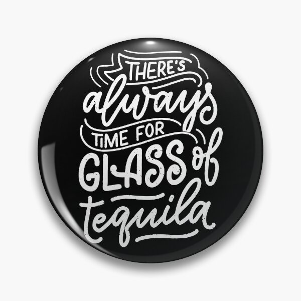 Artikelvorschau, Für ein Glas Tequila ist immer Zeit | Lustiges Zitat entworfen und verkauft von City Nite.