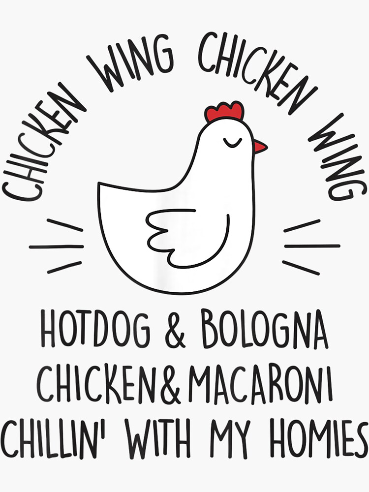 "Viral Chicken Wing Chicken Wing Hot Dog Bologna Song Lyric" Sticker by