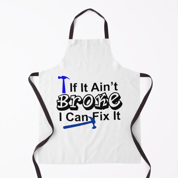 Item preview, If It Ain't Broke I Can Fix It designed and sold by DJDesigns70.