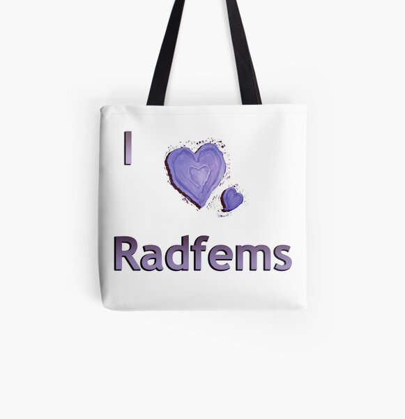 I love radfems All Over Print Tote Bag