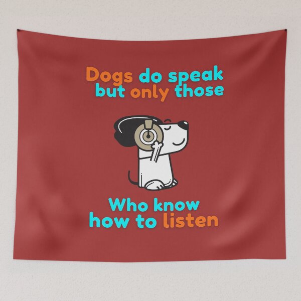 Item preview, Dogs do speak but only those who know how to listen designed and sold by DivineLiveShop.