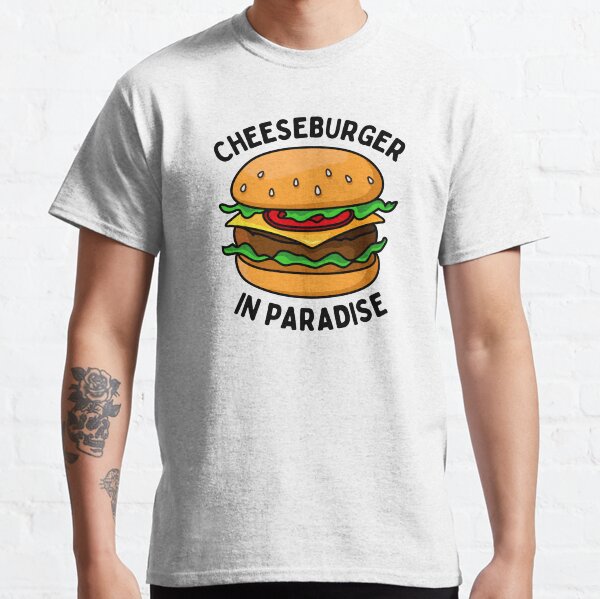 cheeseburger in paradise t shirt