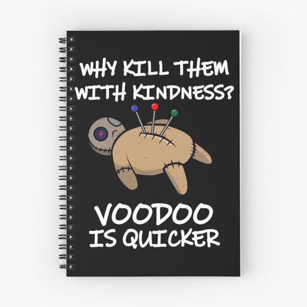 Item preview, Why Kill Them With Kindness When Voodoo Is Quicker Shirt designed and sold by doriscat530.