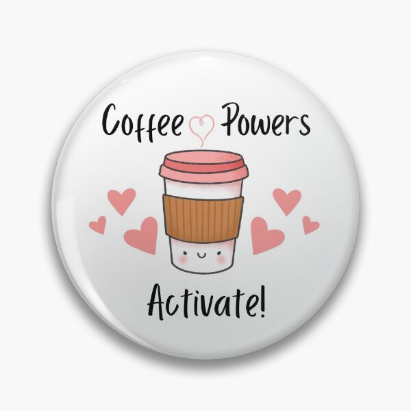 Item preview, Coffee Powers Activate!  designed and sold by FlyingFennec.