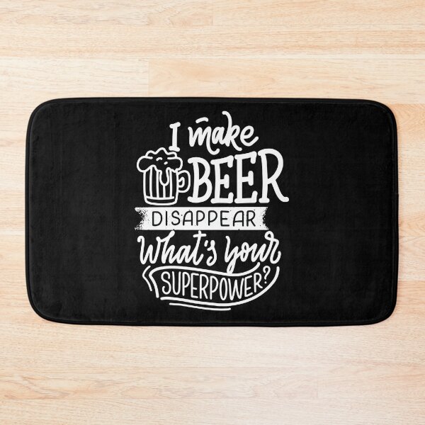 Item preview, I make beer disapear what is your superpower? | Funny quote designed and sold by City Nite.