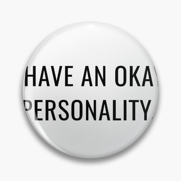 Item preview, I have an okay personality  designed and sold by Fefifofanna1.