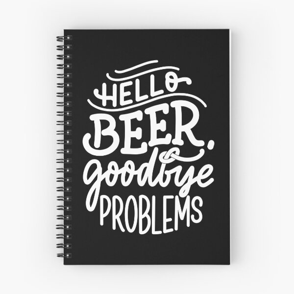 Item preview, Hello beer Goodbye Problems | Funny quote designed and sold by City Nite.
