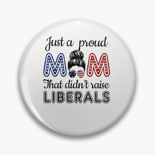 Item preview, Funny Just A Proud Mom That Didn't Raise Liberals republican T-Shirt designed and sold by Connect-Sparkta.