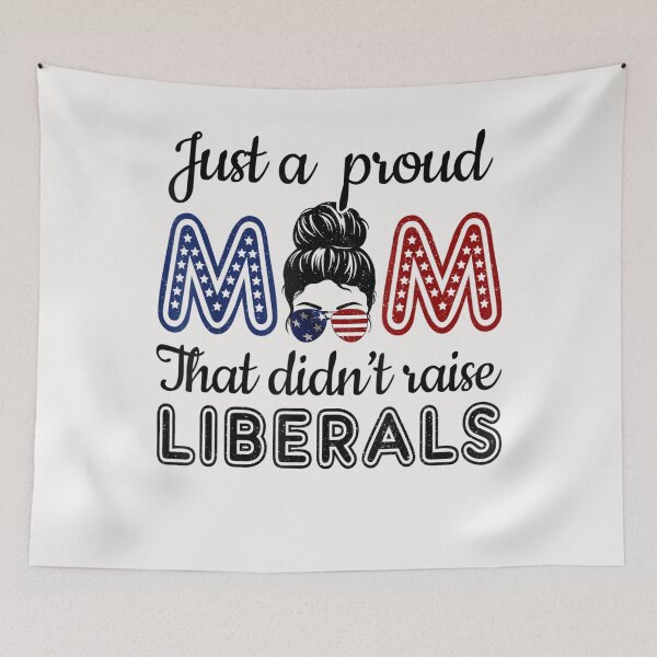 Item preview, Funny Just A Proud Mom That Didn't Raise Liberals republican T-Shirt designed and sold by Connect-Sparkta.