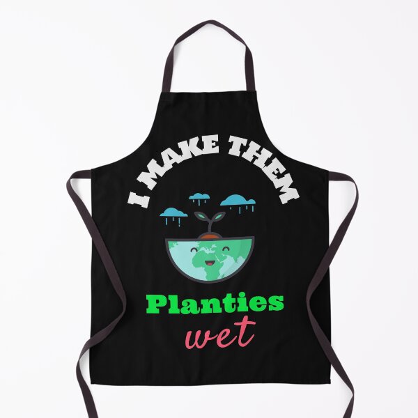 Item preview, I make them planties wet - the day you plant the seed is not the day you eat the fruit designed and sold by mr&mrsmalik malik.