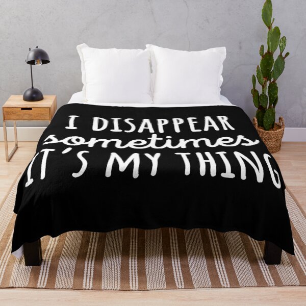 Item preview, I disappear sometimes its my thing designed and sold by 23mangoes.