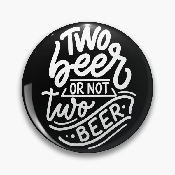Item preview, Two Beer or not two beer | Funny quote designed and sold by City Nite.