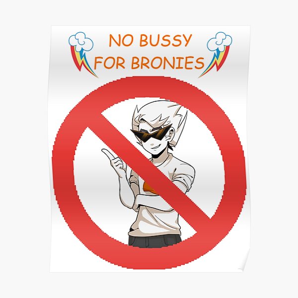 dirk strider - no bussy for bronies Poster