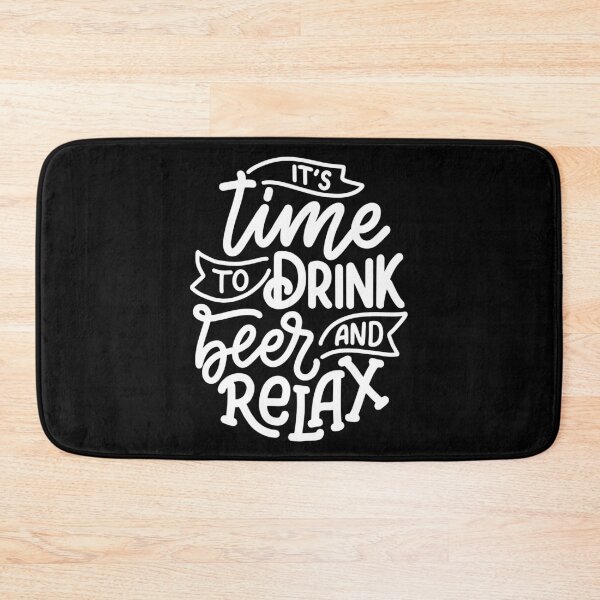 Item preview, It's time to drink beer and relax | Funny quote designed and sold by City Nite.
