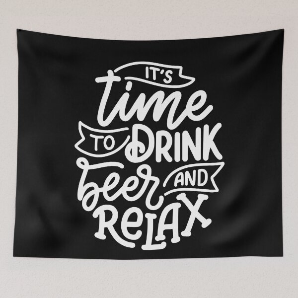 Item preview, It's time to drink beer and relax | Funny quote designed and sold by City Nite.