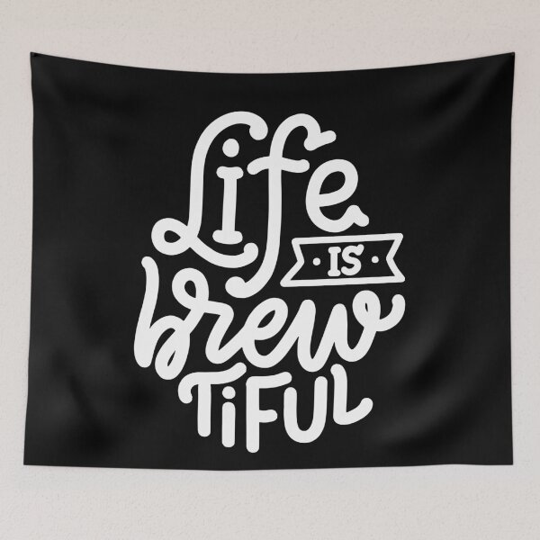 Item preview, Life is Brewtiful | Funny quote designed and sold by City Nite.