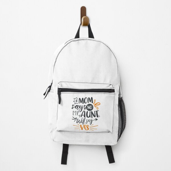 Item preview, If Mom Says No My Aunt Will Say Yes designed and sold by FOX1999-Design.