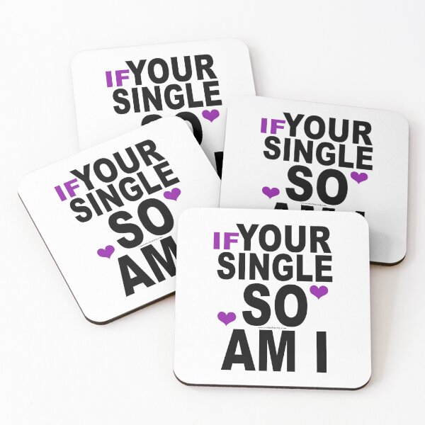 Item preview, If your single so am I designed and sold by Vectshirt-shop.
