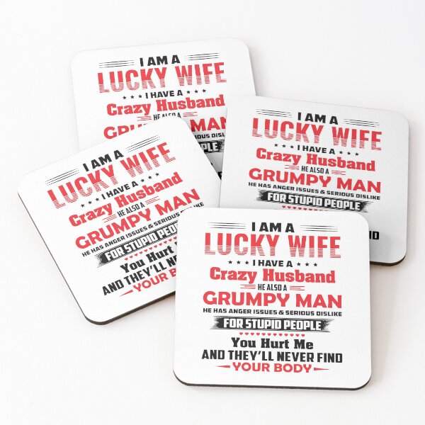 Item preview, I AM A LUCKY WIFE I HAVE A CRAZY HUSBAND HE ALSO A GRUMPY MAN  designed and sold by hasanmasud.