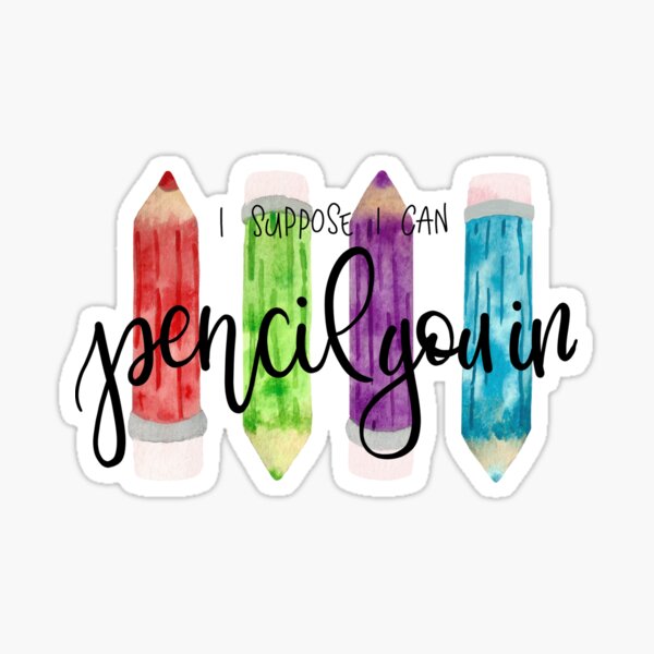 "Pencil You In" Sticker for Sale by brittbeestudio Redbubble