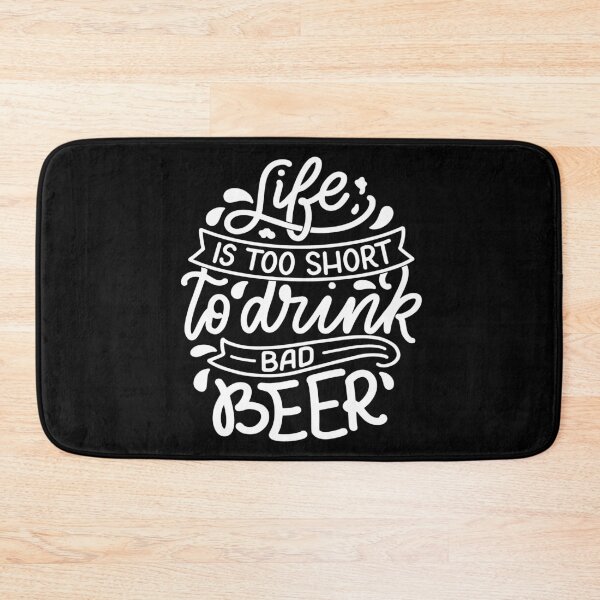 Item preview, Life is too short to have Bad Beer | Funny quote designed and sold by City Nite.