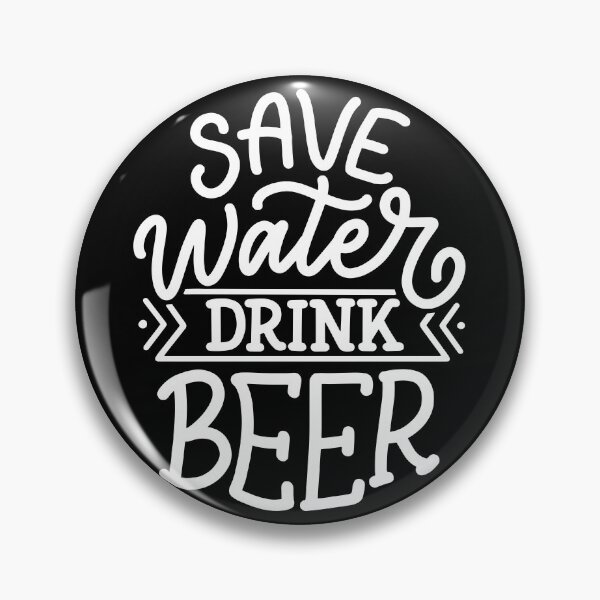 Item preview, Save Water Drink Beer | Funny quote designed and sold by City Nite.