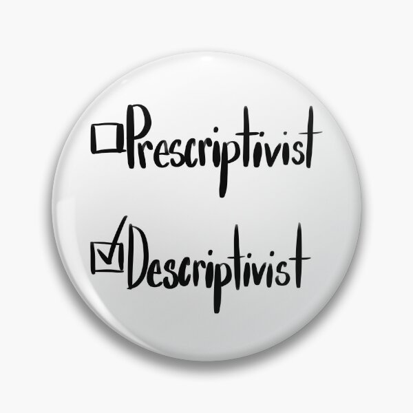 Item preview, Self-Proclaimed Descriptivist designed and sold by Corrie Mick.
