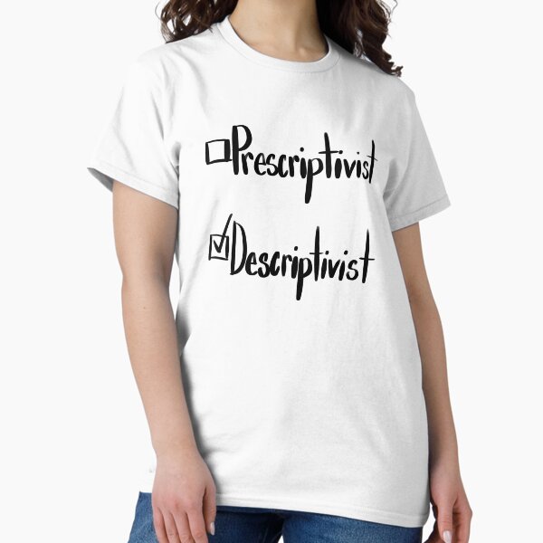 Item preview, Self-Proclaimed Descriptivist designed and sold by Corrie Mick.