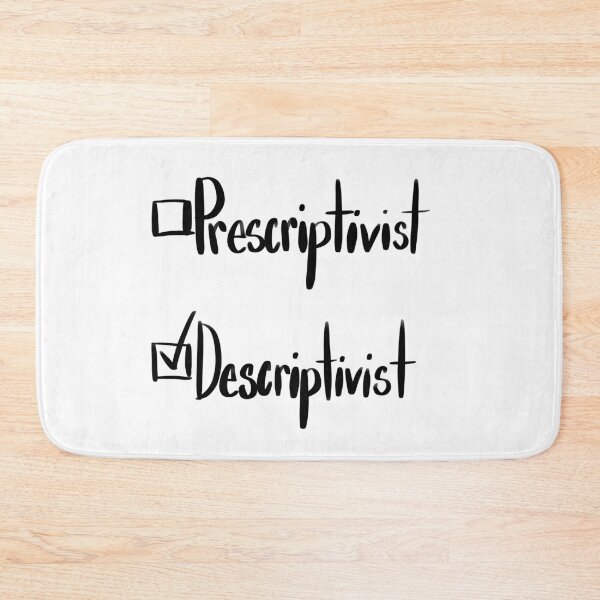 Item preview, Self-Proclaimed Descriptivist designed and sold by Corrie Mick.