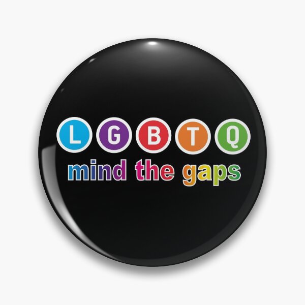 Item preview, LGBTQ mind the gaps designed and sold by Peter Fyfe's Squalid Little Merch Shop.
