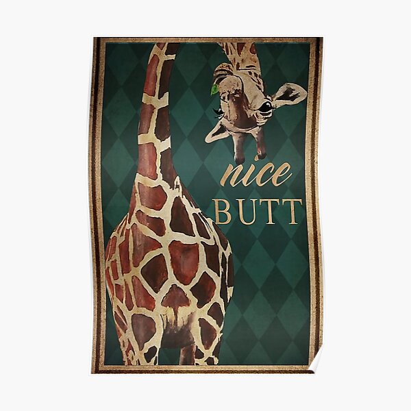 Nice Butt Giraffe Poster Poster