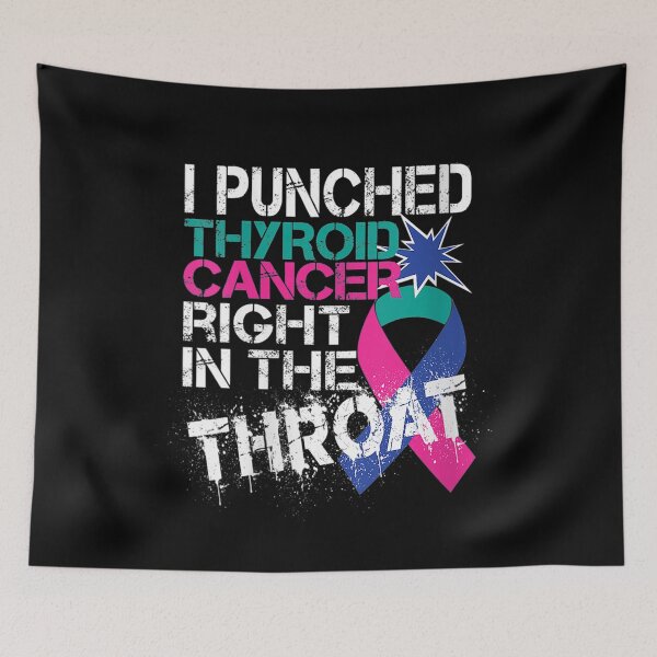 Item preview, I Punch Thyroid Cancer Right In The Throat designed and sold by ThyroidFighter.