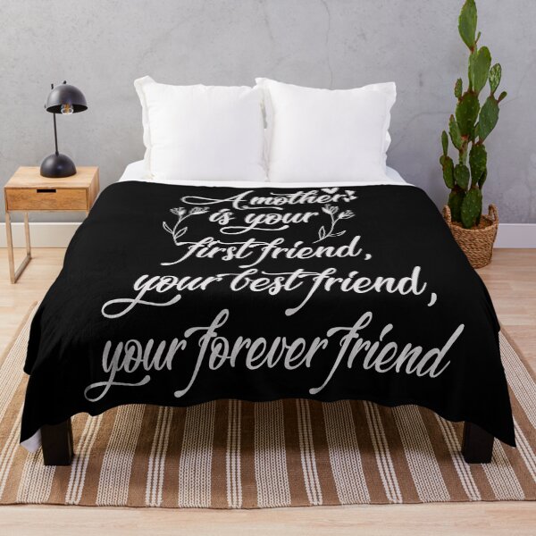 Item preview, A Mother Is Your First Friend, Your Best Friend, Your Forever Friend [mother Quote, Mother's Day]  designed and sold by Printoweb.