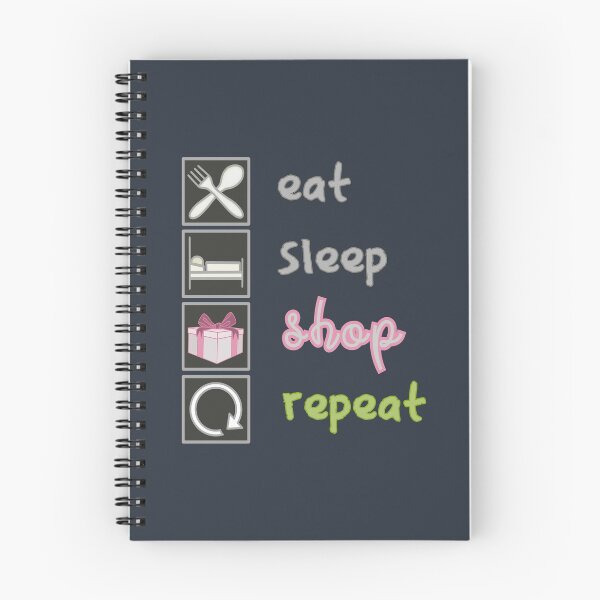 Item preview, Eat Sleep Shop Repeat II designed and sold by ViewerEqualsPhoton.