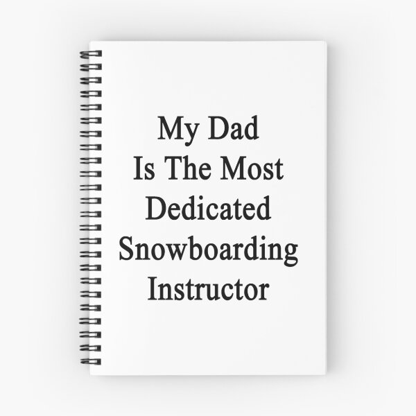Item preview, My Dad Is The Most Dedicated Snowboarding Instructor  designed and sold by supernova23.