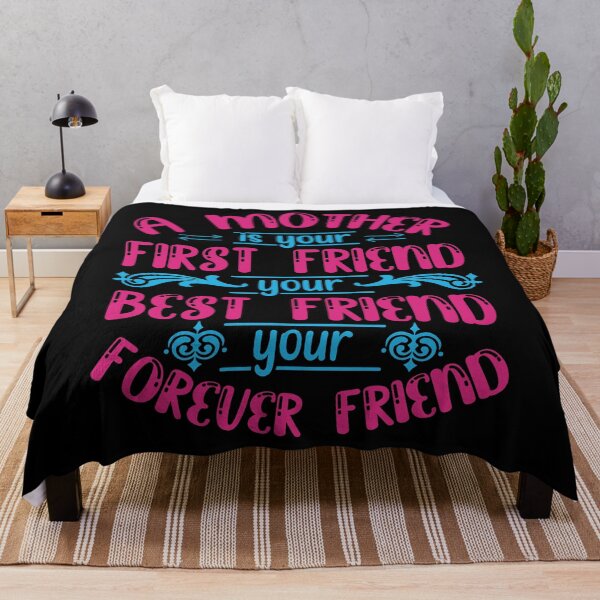 Item preview, A Mother Is Your First Friend, Your Best Friend, Your Forever Friend [mother Quote, Mother's Day]  designed and sold by Printoweb.