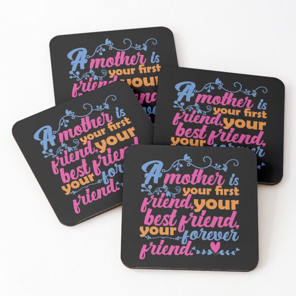 Item preview, A Mother Is Your First Friend, Your Best Friend, Your Forever Friend [mother Quote, Mother's Day]  designed and sold by Printoweb.