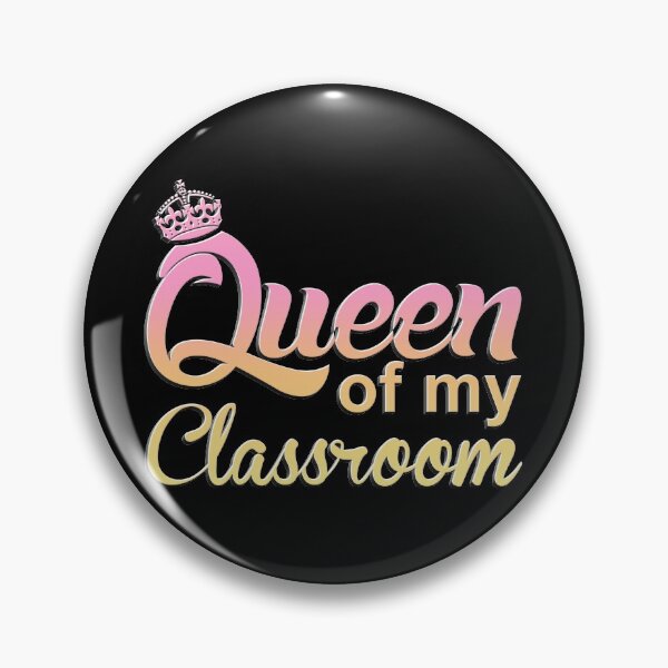 Item preview, Queen Of My Classroom designed and sold by TyphoonFemale.