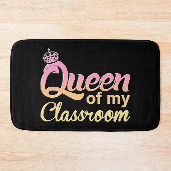 Item preview, Queen Of My Classroom designed and sold by TyphoonFemale.