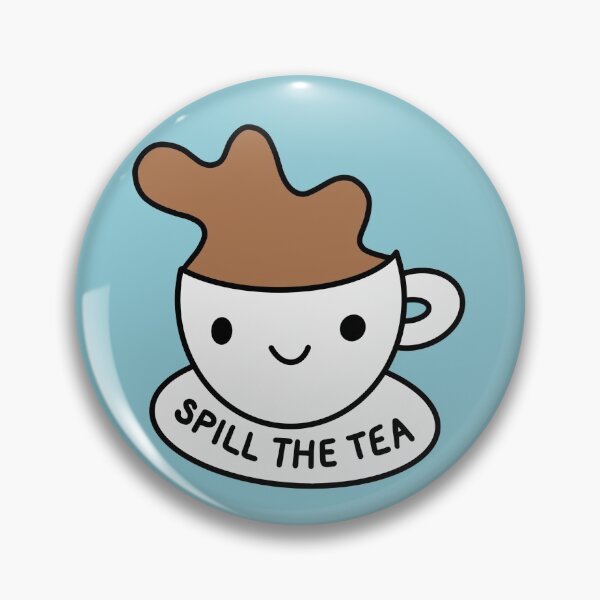 Item preview, cute spill the tea - cup of tea designed and sold by smileyfriend.
