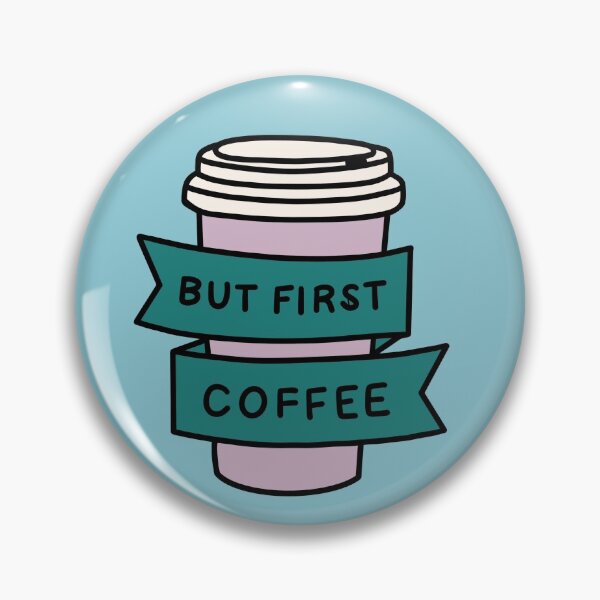 Item preview, but first coffee - COFFEE FIRST designed and sold by smileyfriend.