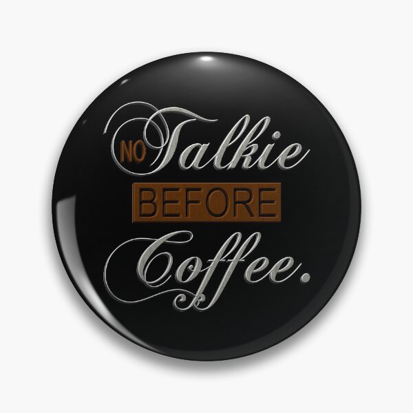 Item preview, No Talkie Before Coffee designed and sold by TyphoonFemale.