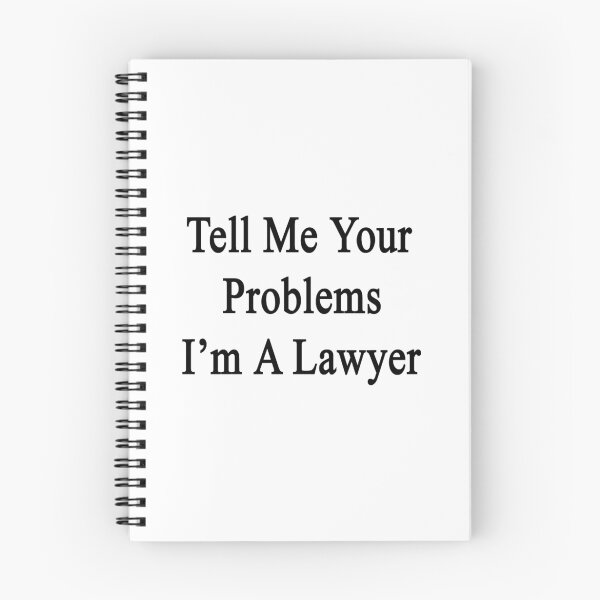 Item preview, Tell Me Your Problems I'm A Lawyer designed and sold by supernova23.