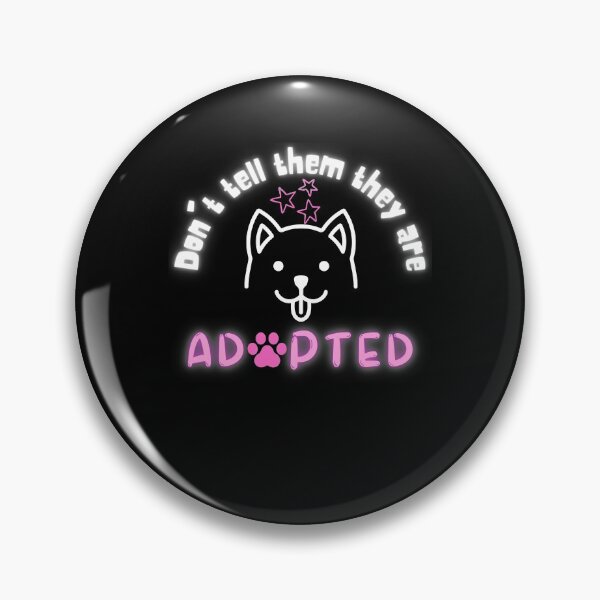 Item preview, Don't Tell Them They Are Adopted designed and sold by dr-tars.