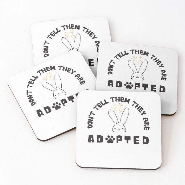Item preview, Don't Tell Them They Are Adopted designed and sold by dr-tars.