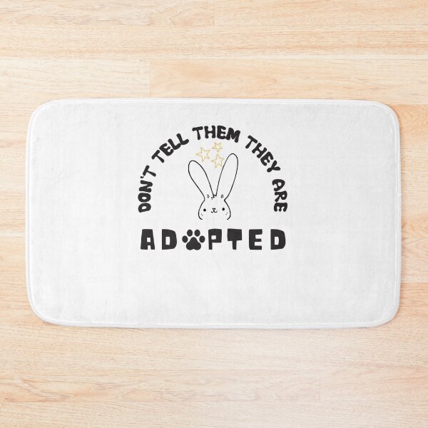 Item preview, Don't Tell Them They Are Adopted designed and sold by dr-tars.