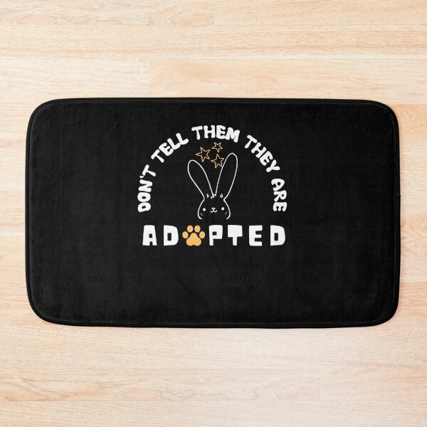 Item preview, Don't Tell Them They Are Adopted designed and sold by dr-tars.