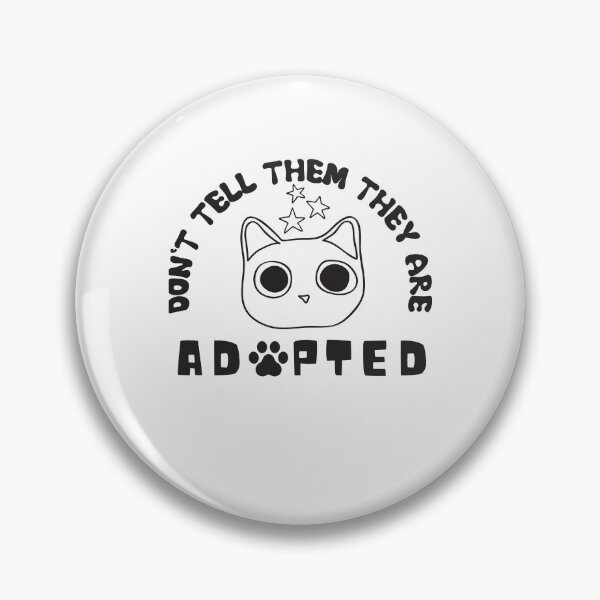 Item preview, Don't Tell Them They Are Adopted designed and sold by dr-tars.